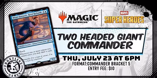 MTG: Marvel Super Heroes - 2HG Commander | Bracket 5 | Thursday, July 23 at 6PM