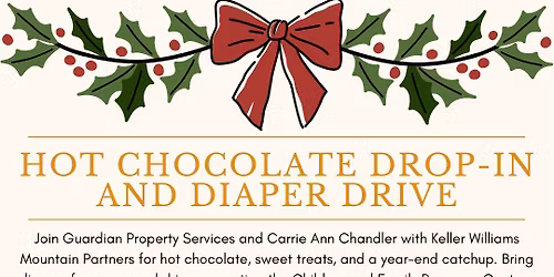 Hot Chicolate Drop-in and Diaper Drive - Hosted by Guardian Property Services and Hello Friends!