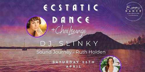 Ecstatic Dance & Chai Lounge with DJ SLINKY + Sound Journey with Ruth Gillian
