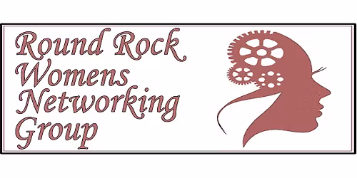 FREE Round Rock Women's Networking Group