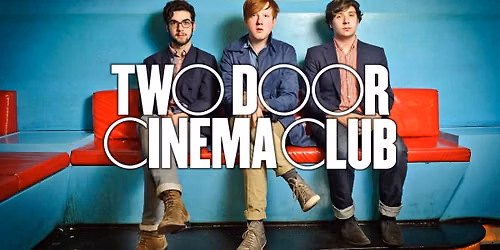 Two Door Cinema Club Tickets