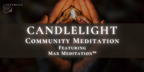 Candlelight Community Meditation \ud83c\udf1f 6\/8