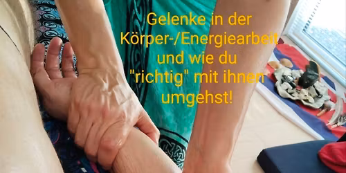 Gelenke in der K\u00f6rper\/Energiearbeit und wie du "richtig" mit ihnen umgehst