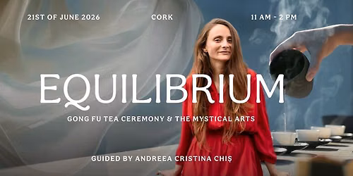 Equilibrium - Gong Fu tea ceremony & the mystical arts