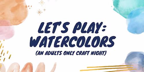 Let's Play: Watercolors