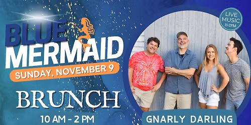 Blue Mermaid Brunch Featuring Gnarly Darling | November 9