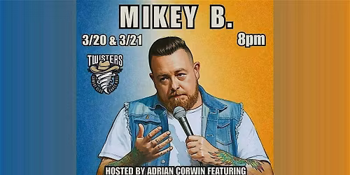 Mikey B. Live In OKC March 20 &21