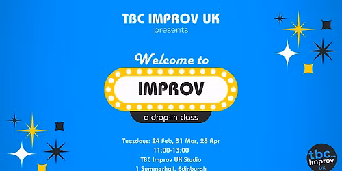 Welcome to Improv: A Drop-In Improv Class w\/ TBC Improv UK