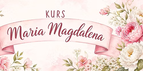 kurs MARIA Magdalena