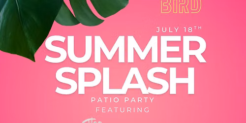 Summer Splash at The Yard Bird