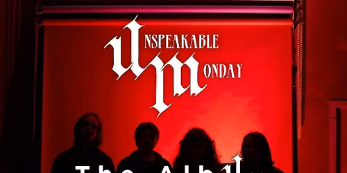 Unspeakable Monday - The AlbUM Launch Party