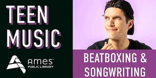 Teen Music: Beatboxing & Songwriting