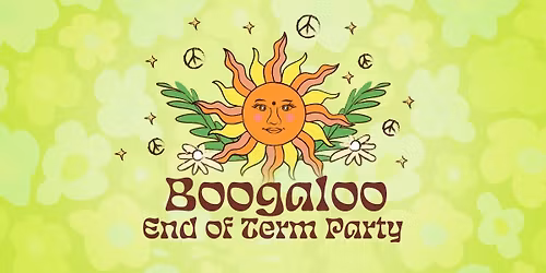 Boogaloo : End Of Term Shindig 