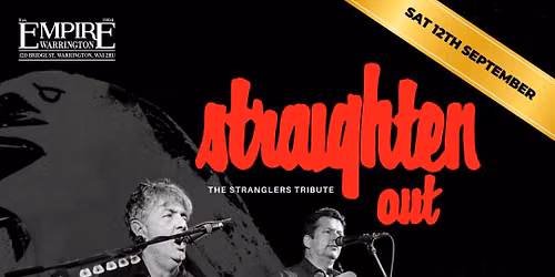 Stranglers Tribute - Straighten Out play Warrington (FREE ENTRY ALL NIGHT!)