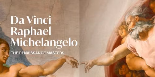Da Vinci, Raphael, Michelangelo: The Renaissance Masters