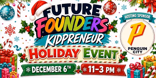 Future Founders Kidpreneur HOLIDAY EDITION!