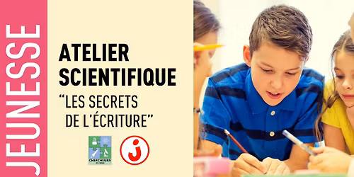 Atelier scientifique "Les secrets de l'\u00e9criture" \u00e0 Toulon avec Chercheurs en herbe