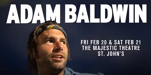 Adam Baldwin - 2 nights!
