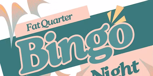 Fat Quarter Bingo Night