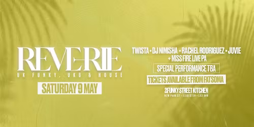 BRAND NEW - Reverie UK Funky, UKG &amp; House Day Party