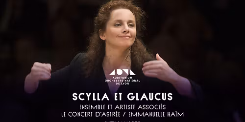 Scylla et Glaucus - Le Concert d\u2019Astr\u00e9e \/ Emmanuelle Ha\u00efm