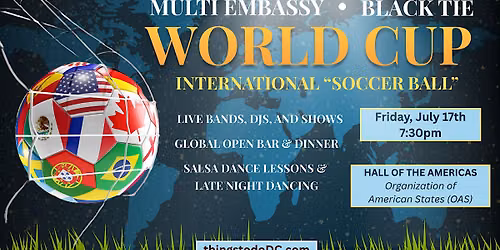 MULTI EMBASSY BLACK TIE WORLD CUP \u201cSOCCER BALL\u201d