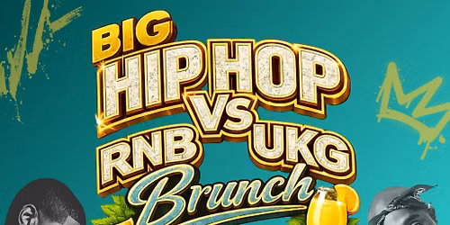 Big Hip-Hop, RnB, and UKG Bottomless Brunch