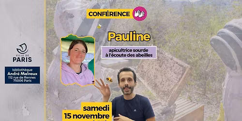 Andr\u00e9 Malraux | Conf\u00e9rence \u00ab Pauline, apicultrice sourde \u00e0 l'\u00e9coute des abeilles"