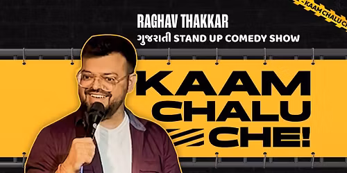 Kaam Chalu Che Gujarati Standup comedy by Raghav