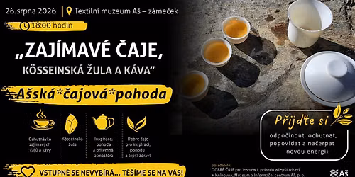A\u0161sk\u00e1 \u010dajov\u00e1 pohoda - srpen 2026
