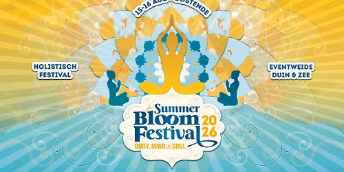 Summer Bloom Festival \u2022 15 & 16 augustus 2026 \u2022 Oostende