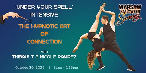 'Under your Spell' Intensive with Thibault & Nicole Ramirez