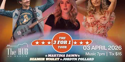 The 3 For 1 Tour ft. Martina Dawn, Beamer Wigley & Jordyn Pollard