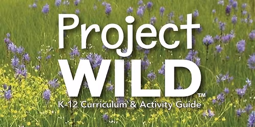 Project WILD Workshop for Educators - Lessons Rooted in Nature 