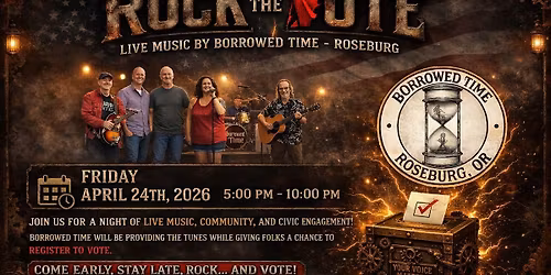 ROCK THE VOTE with Borrowed Time!