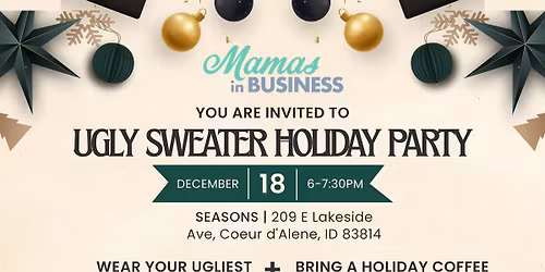 Mamas in Business | Ugly Sweater Holiday Party!