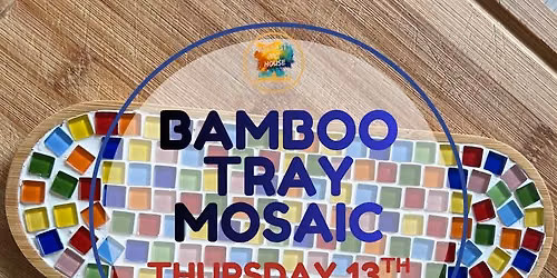 Bamboo Tray Mosaic Workshop