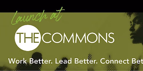 COMMON GROUND: Leadership + Connection at The Commons