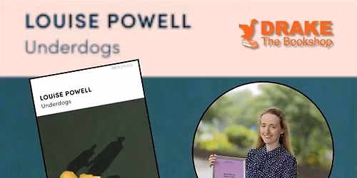 Underdogs - In conversation with Louise Powell