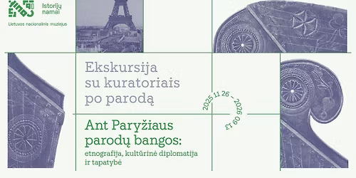 Ekskursija su kuratoriais po parod\u0105 \u201eAnt Pary\u017eiaus parod\u0173 bangos\u201c