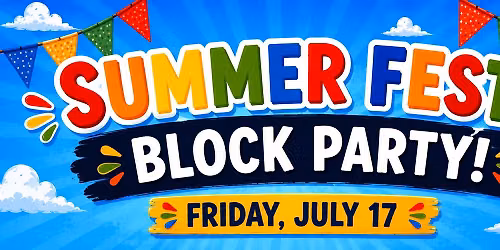 Summer Fest Block Party | FREE Family Event!