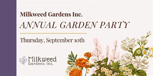 Milkweed Gardens Annual Garden Party