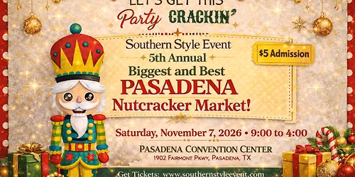 Southern Style Event 5th Annual Pasadena Nutcracker Market 