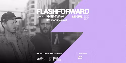 Flashforward: GHEIST (live) + Stereoclip (live) 