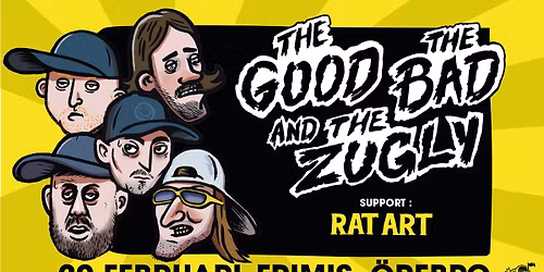 The Good The Bad and The Zugly + Rat Art | Frimis, \u00d6rebro