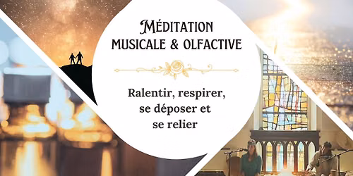 M\u00e9ditation Musicale et Olfactive