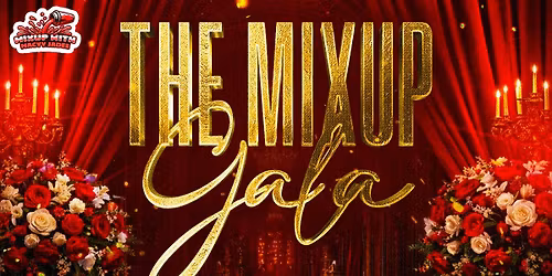 Mix Up With Macyy Jadee Presents: 'The Mix Up Gala'