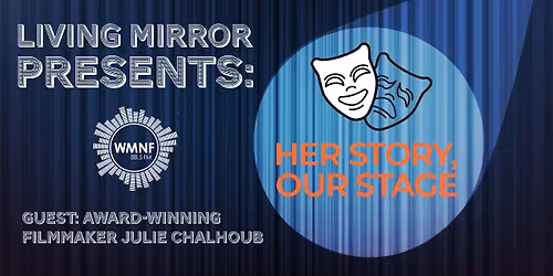 Living Mirror Presents: Her Story, Our Stage (FREE)
