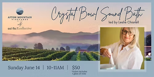 Crystal Bowl Sound Bath led by Leslie Chisnell