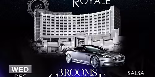 NYE Casino Royale Salsa-Bachata, Zouk,  Latin | 3 Rooms Commerce Casino